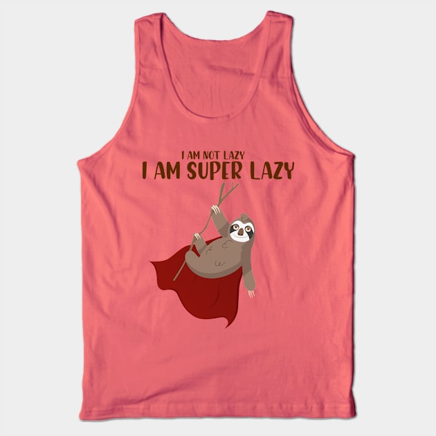 i am not lazy i am super lazy funny gift Tank Top by yassinnox